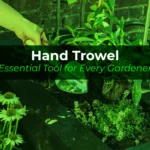 Hand Trowel: Essential Tool for Every Gardener