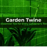 Garden Twine: An Essential Tool for Every Gardener's Toolkit