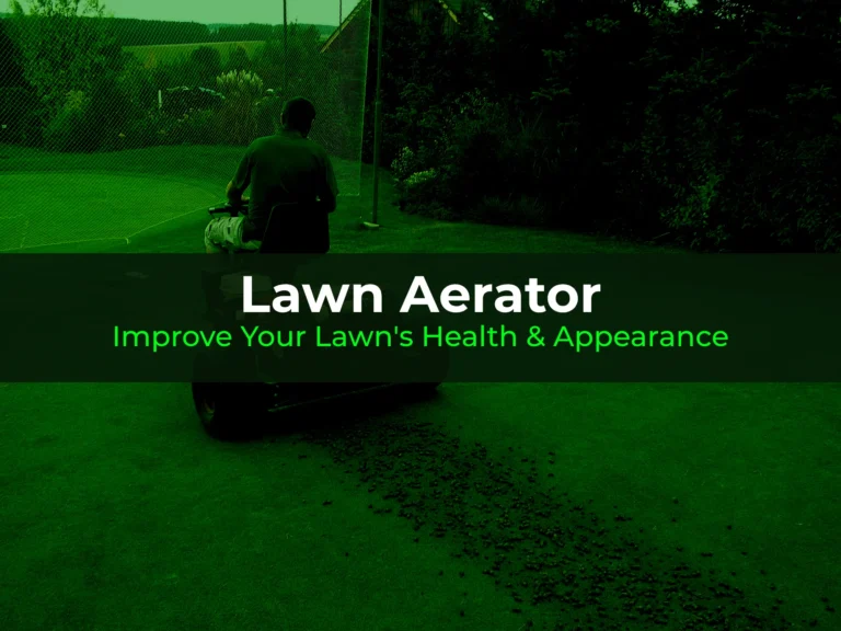 Lawn Aerator | Improve Your Lawn's Health & Appearance