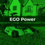 EGO Power: Leading the Charge in Cordless Outdoor Tools