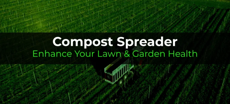 Compost Spreader | Enhance Your Lawn & Garden Health