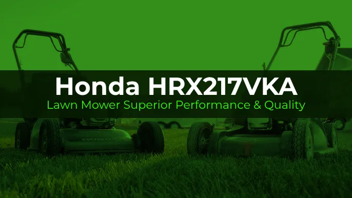 Honda HRX217VKA Lawn Mower Superior Performance & Quality